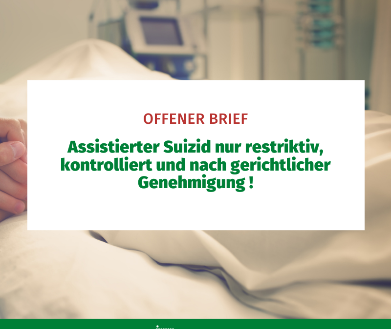 Offener Brief: Assistierter Suizid nur restriktiv konroliert und nach gerichtlicher Genehmigung