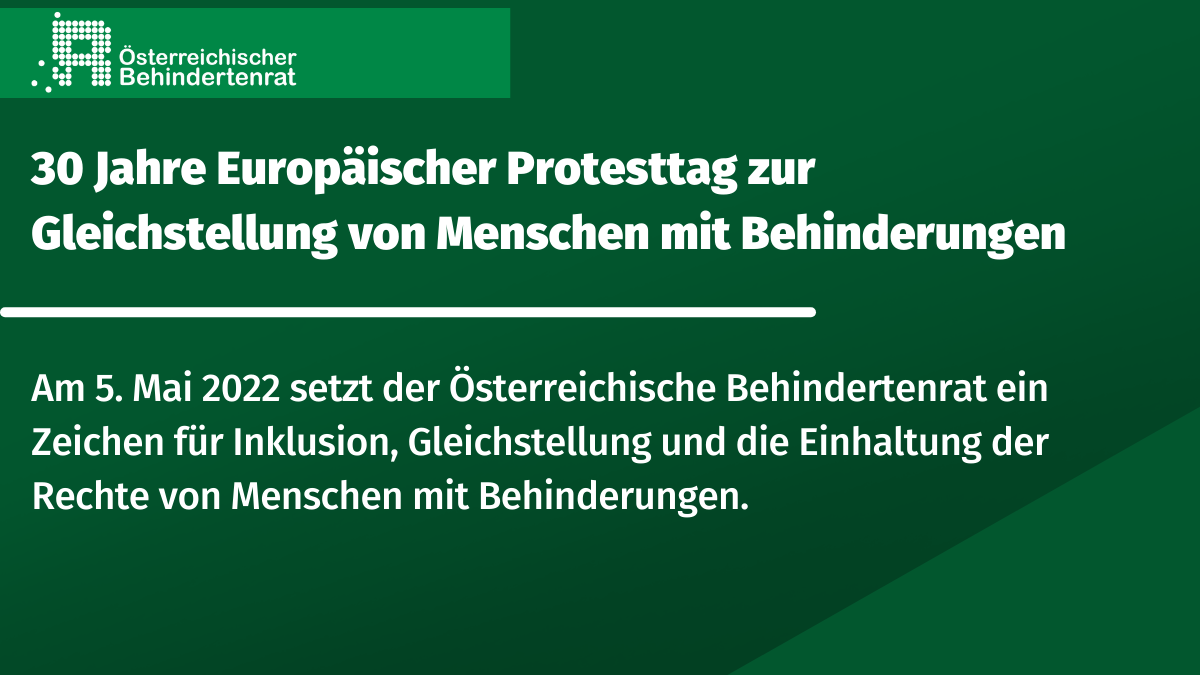 Grünes Rechteck mit Text: 30 Jahre Europäischer Protesttag zur Gleichstellung von Menschen mit Behinderungen
