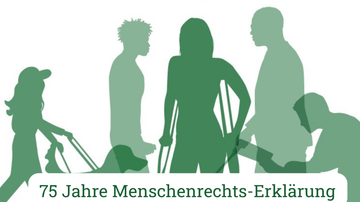 weißes Rechteck, darauf in weißer Schrift "75 Jahre Menschenrechts-Erklärung", unten ist eine Zeichnung von Menschen mit unterschiedlichen Behinderungsformen zu sehen