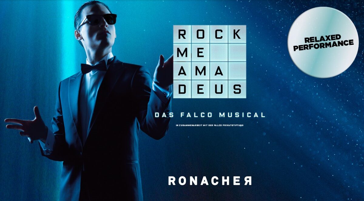 Ronacher-Sujet des Amadeus-Musicals mit Text "Relaxed Perdormance"