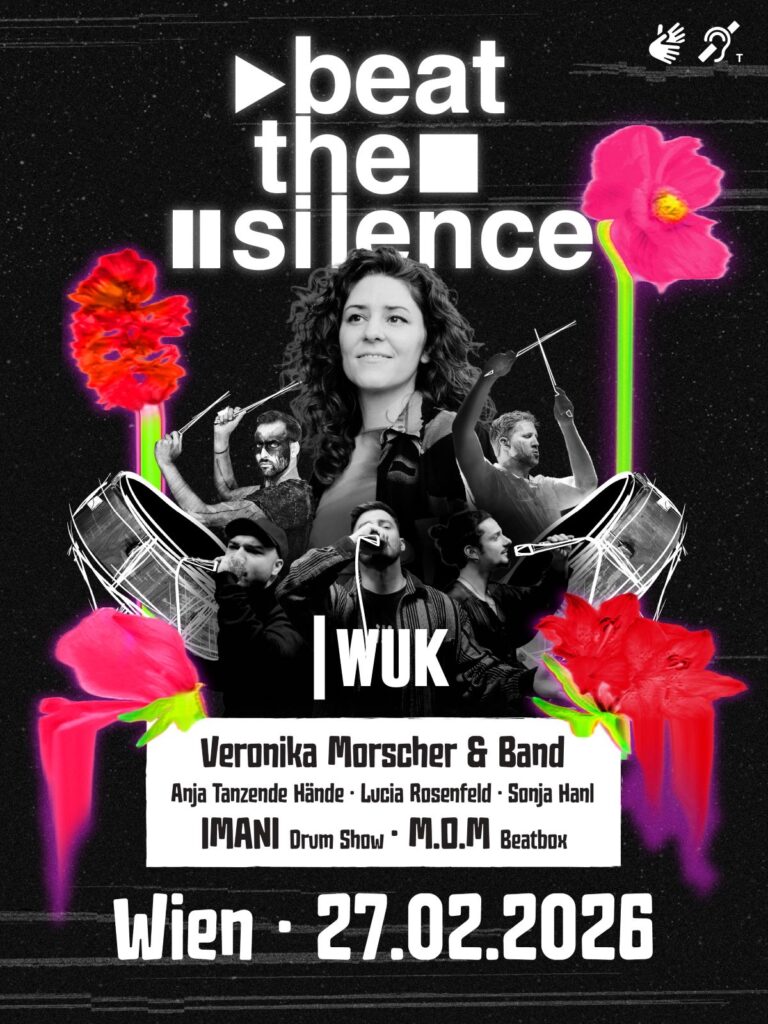 mehrere Musiker, darum herum Text "Veronika Morscher beat the silence. WUK. Wien 27.02.2025"