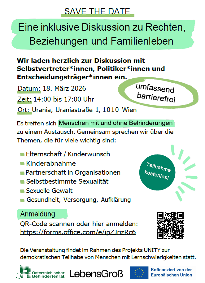 Fyler Veranstaltung: "SAVE THE DATE Wir laden herzlich zur Diskussion mit Selbstvertreter*innen, Politiker*innen und Entscheidungsträger*innen ein. Datum: 18. März 2026 Zeit: 14:00 bis 17:00 Uhr Ort: Urania, Uraniastraße 1, 1010 Wien"