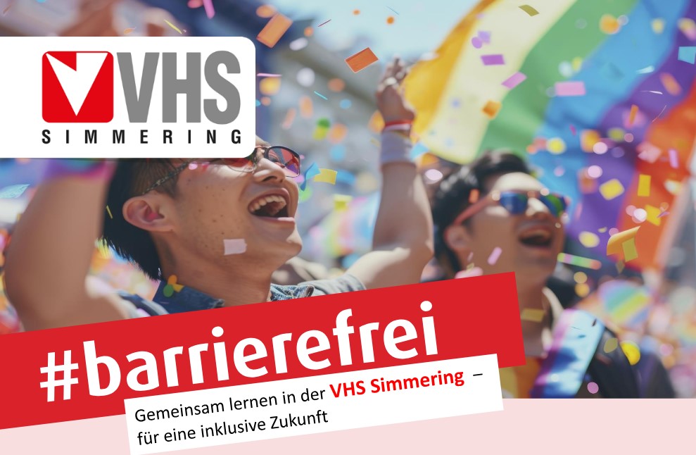 Alt-Text: Zwei lachende Menschen feiern vor einer Regenbogenfahne und buntem Konfetti. Im Bild stehen das Logo der VHS Simmering sowie „#barrierefrei – Gemeinsam lernen in der VHS Simmering für eine inklusive Zukunft“.