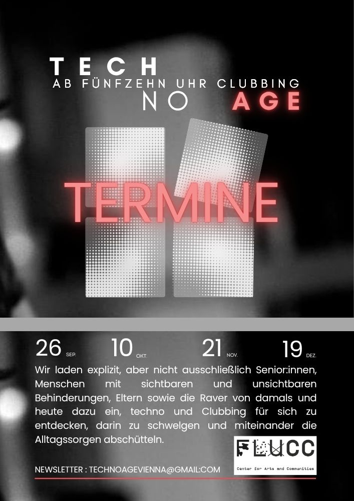 Schwarz-weißer Veranstaltungsflyer von techNOage mit den Terminen 26. September, 10. Oktober, 21. November und 19. Dezember 2026 im FLUCC. Eingeladen sind unter anderem ältere Menschen, Menschen mit sichtbaren und unsichtbaren Behinderungen, Eltern sowie Raver von damals und heute.