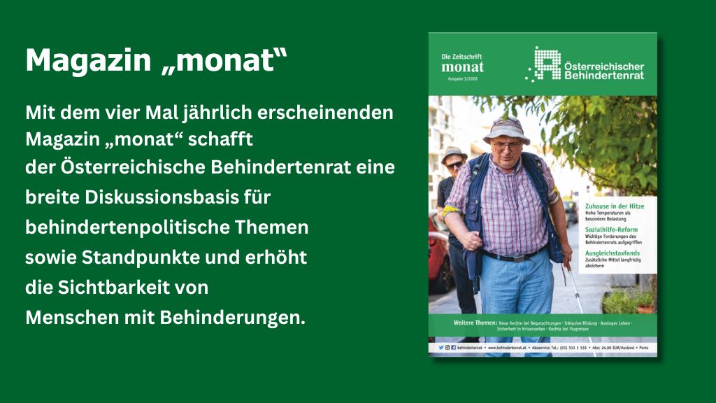 Infografik zum Magazin „monat“ des Österreichischen Behindertenrats. Links wird das viermal jährlich erscheinende Magazin kurz vorgestellt, rechts ist das Cover der Ausgabe 3/2026 abgebildet.